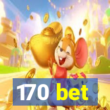 170 bet